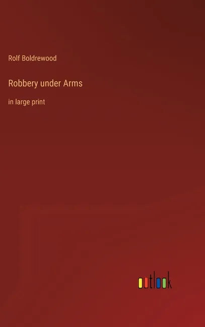 Robbery under Arms: in large print - Hardcover