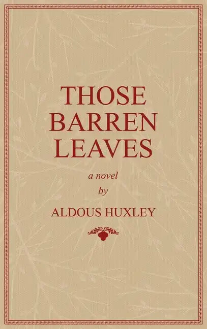 Those Barren Leaves - Hardcover