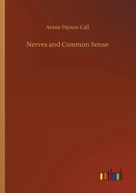 Nerves and Common Sense - Paperback