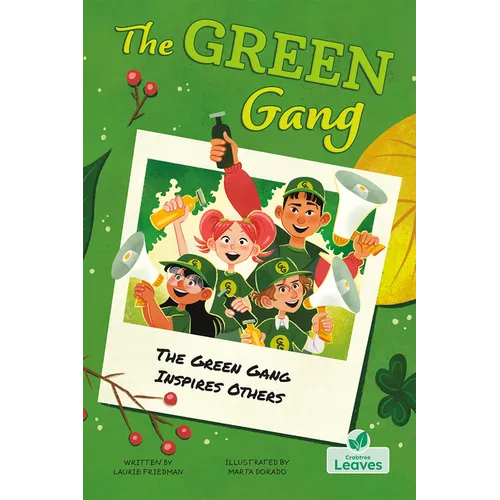 The Green Gang Inspires Others - Hardcover
