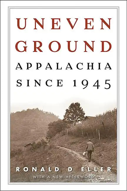Uneven Ground: Appalachia since 1945 - Paperback