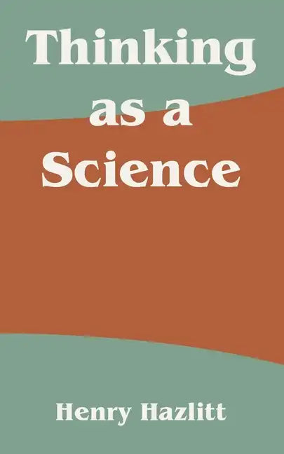 Thinking as a Science - Paperback