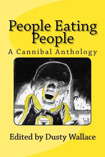 People Eating People: A Cannibal Anthology - Paperback