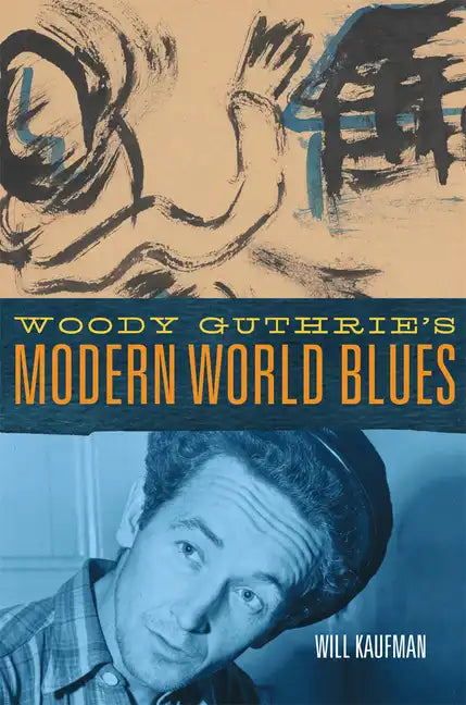 Woody Guthrie's Modern World Blues: Volume 3 - Hardcover
