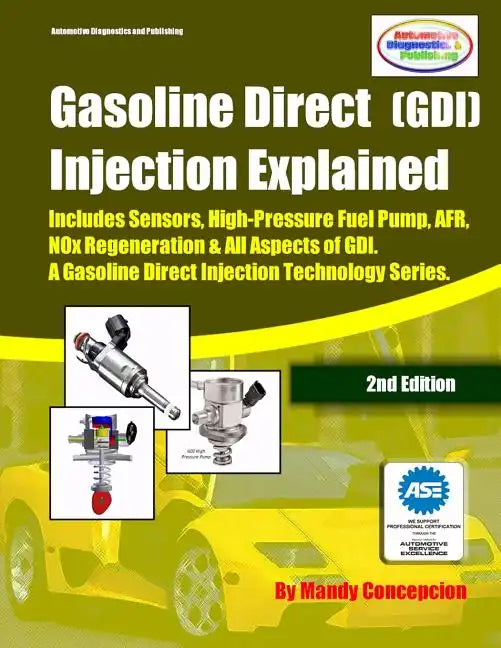 (GDI) Gasoline Direct Injection Explained: A Gasoline Direct Injection Technology Series - Paperback