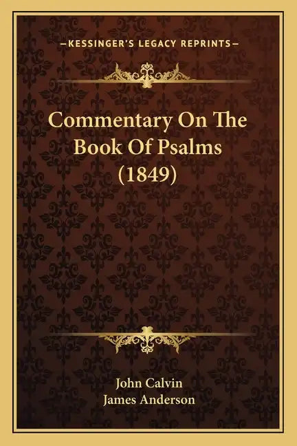 Commentary on the Book of Psalms (1849) - Paperback