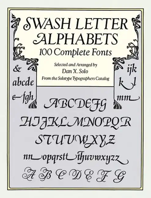 Swash Letter Alphabets: 100 Complete Fonts - Paperback