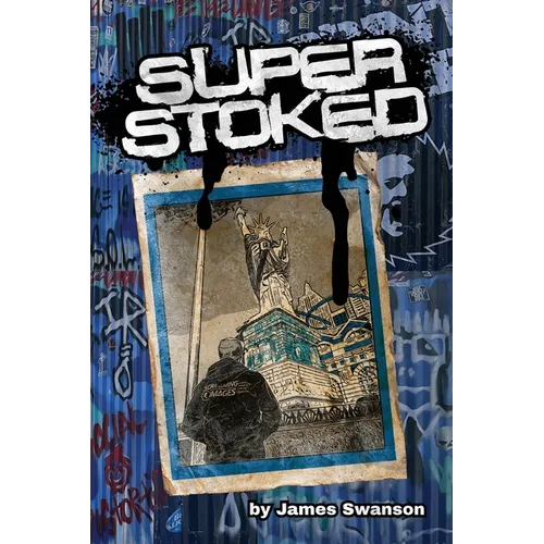 Super Stoked: From Punk Rock Kid to Business Leader: Learn How to Stand Out - Paperback