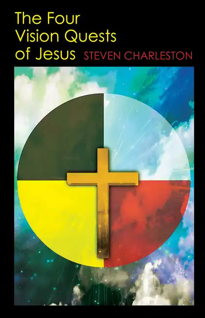 The Four Vision Quests of Jesus - Paperback