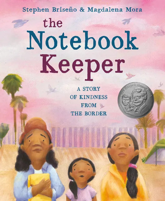 The Notebook Keeper: A Story of Kindness from the Border - Hardcover