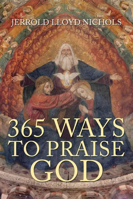365 Ways to Praise God - Paperback