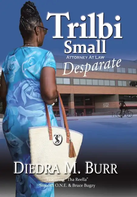 Trilbi Small Attorney at Law: Desparate - Hardcover