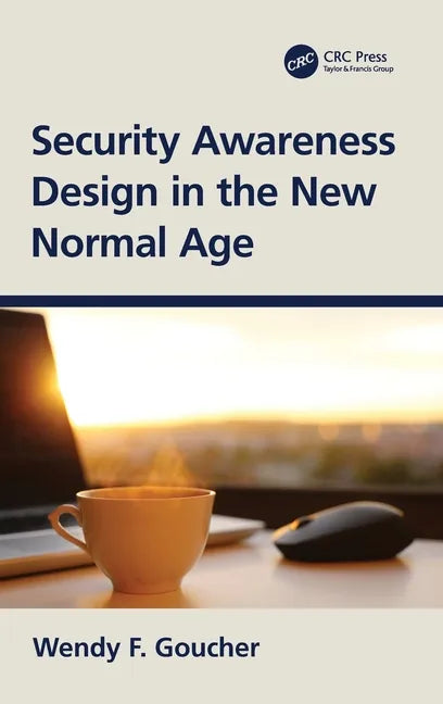 Security Awareness Design in the New Normal Age - Hardcover