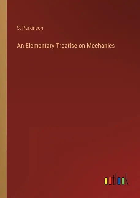 An Elementary Treatise on Mechanics - Paperback