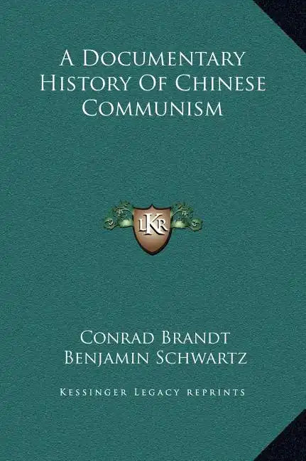 A Documentary History Of Chinese Communism - Hardcover