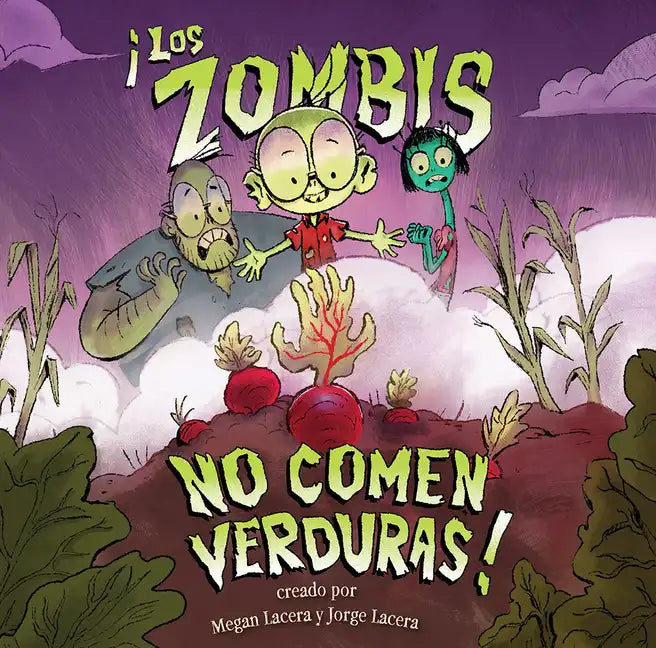 Zombis No Comen Verduras!: (Zombies Don't Eat Veggies) - Hardcover