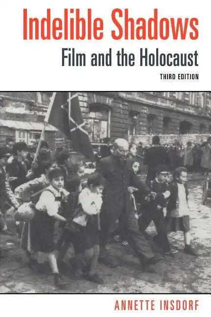 Indelible Shadows: Film and the Holocaust - Paperback