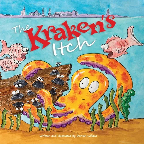 The Kraken's Itch: When Kraken has an Itch, everybody gets scared! - Paperback