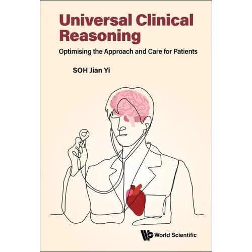 Universal Clinical Reasoning: Optimising the Approach and Care for Patients - Paperback
