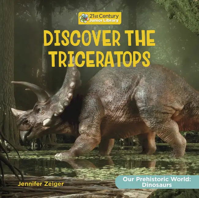 Discover the Triceratops - Library Binding