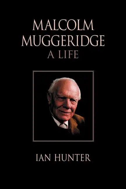 Malcolm Muggeridge: A Life - Paperback
