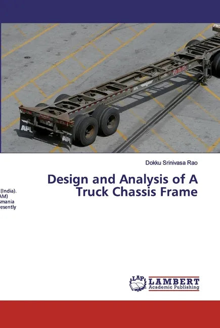 Design and Analysis of A Truck Chassis Frame - Paperback