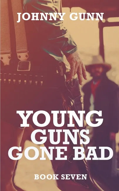 Young Guns Gone Bad: A Terrence Corcoran Western - Paperback