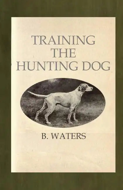 Training the Hunting Dog - Paperback