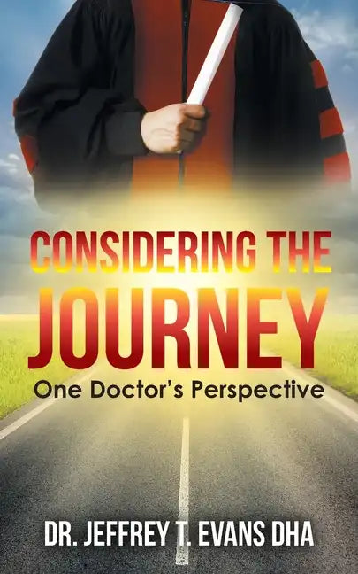 Considering the Journey: One Doctor's Perspective - Paperback