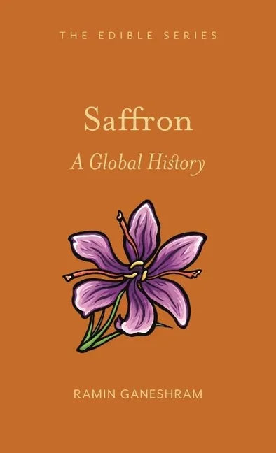 Saffron: A Global History - Hardcover