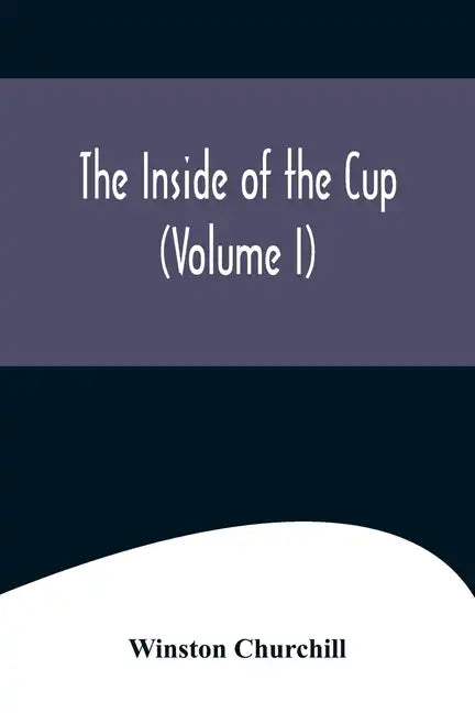 The Inside of the Cup (Volume I) - Paperback