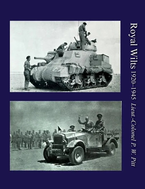 Royal Wiltsthe History of the Royal Wiltshire Yeomanry 1920-1945 - Paperback