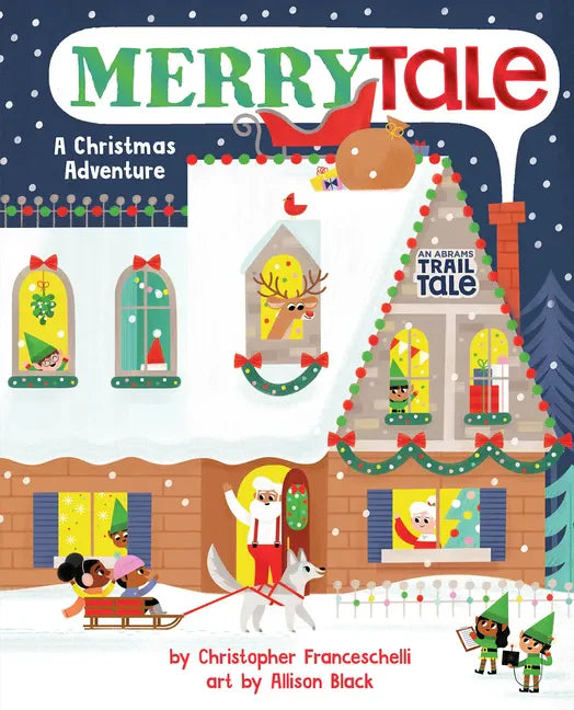 Merrytale (an Abrams Trail Tale): A Christmas Adventure - Board Book