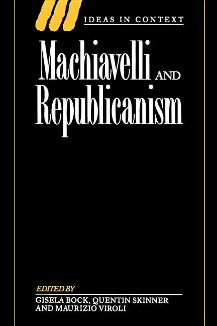 Machiavelli and Republicanism - Paperback