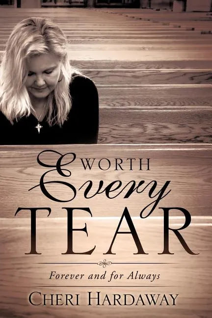Worth Every Tear - Paperback