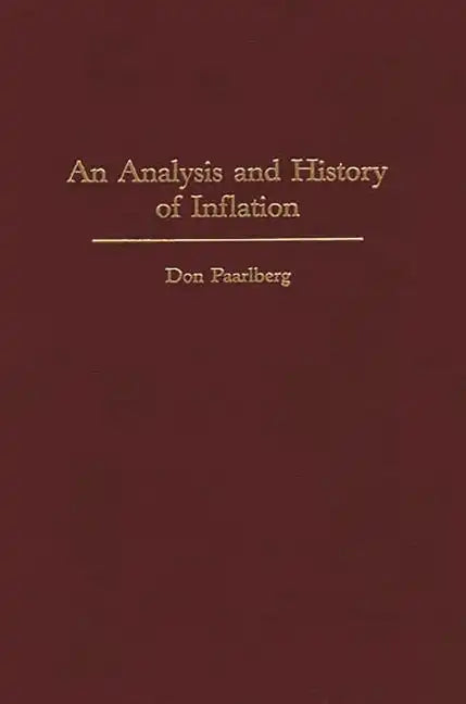 An Analysis and History of Inflation - Hardcover