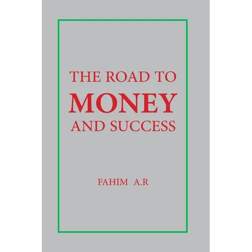 The Road to Money and Success - Paperback