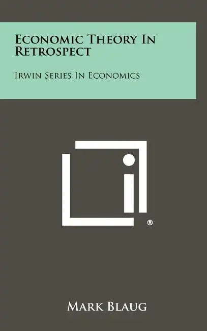 Economic Theory In Retrospect: Irwin Series In Economics - Hardcover
