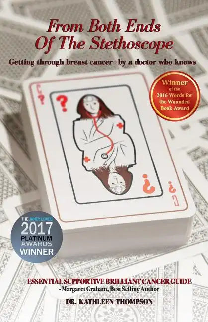 From Both Ends Of The Stethoscope: Getting through breast cancer - by a doctor who knows - Paperback