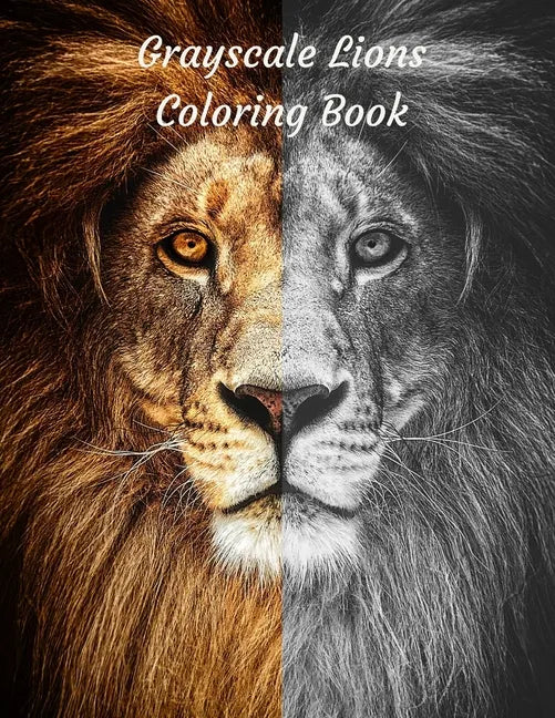 Grayscale Lions Coloring Book - Paperback