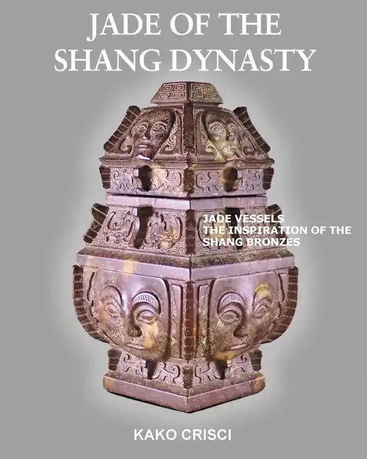 Jade of the Shang Dynasty - Paperback