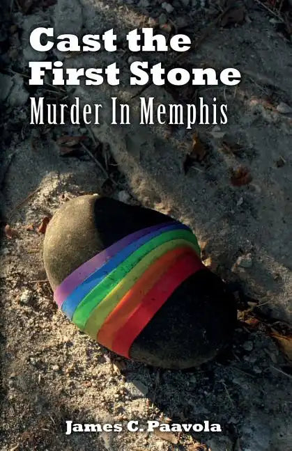 Cast the First Stone: Murder In Memphis - Paperback