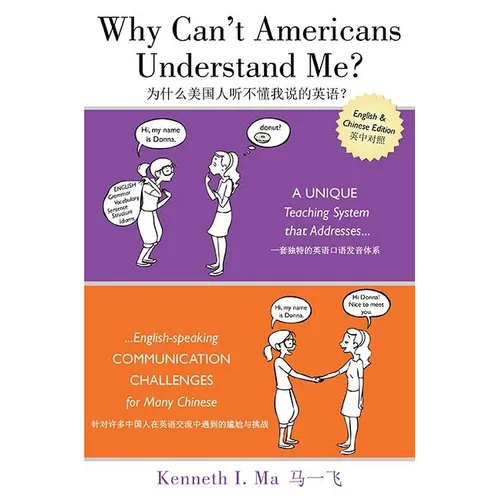 Why Can't Americans Understand Me?: A Unique Teaching System That Addresses English-Speaking Communication Challenges for Many Chinese - Paperback