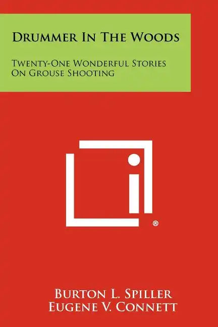Drummer In The Woods: Twenty-One Wonderful Stories On Grouse Shooting - Paperback