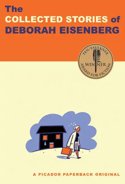The Collected Stories of Deborah Eisenberg: Stories - Paperback