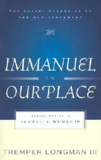 Immanuel in Our Place: Seeing Christ in Israel's Worship - Paperback