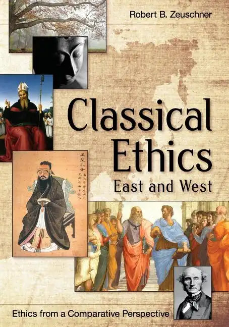 Classical Ethics: East and West - Paperback