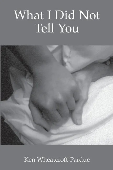 What I Did Not Tell You - Paperback
