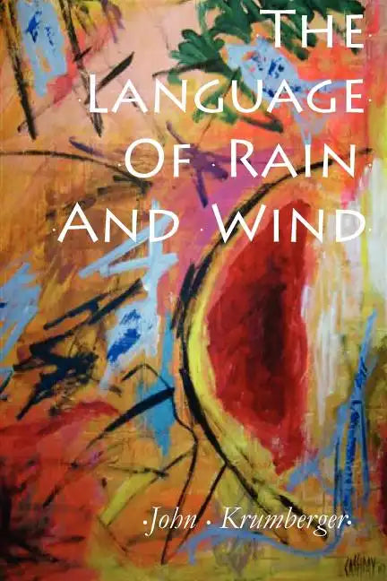 The Language of Rain and Wind - Paperback