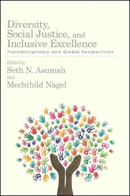 Diversity, Social Justice, and Inclusive Excellence: Transdisciplinary and Global Perspectives - Paperback